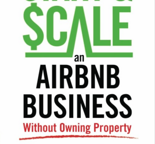 How to Start an Airbnb Business Without Owning A Property